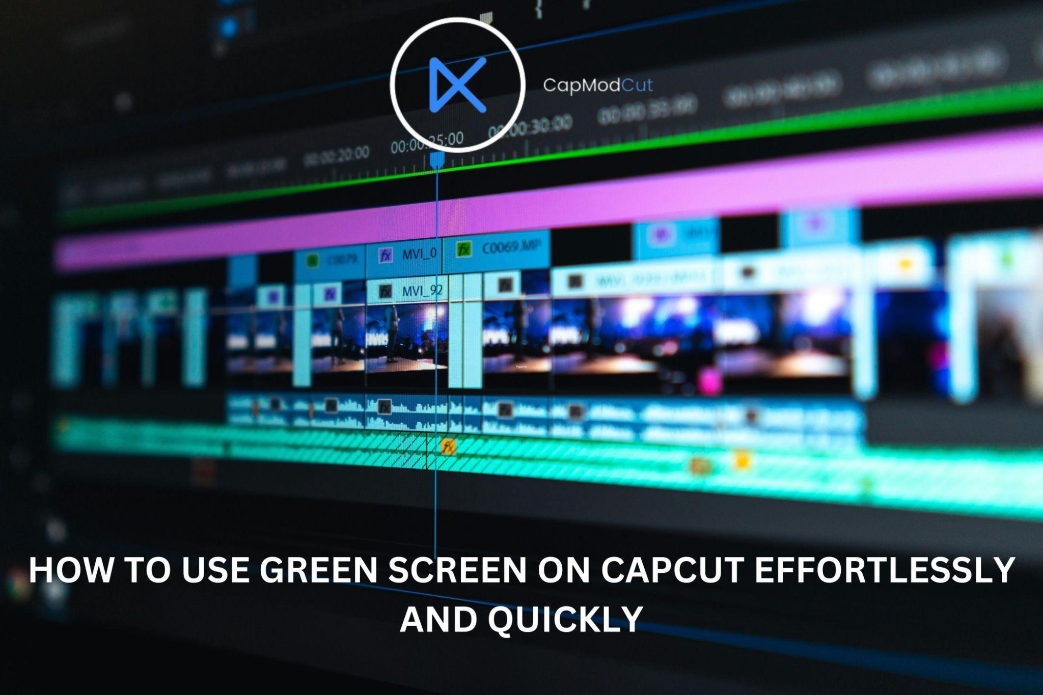 How to Use Green Screen on CapCut